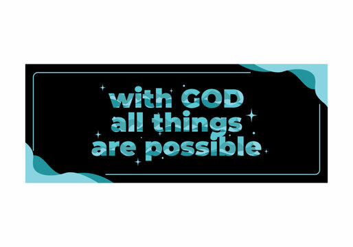 Quote text design, With God all things are possible