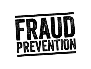 Fraud Prevention is the implementation of a strategy to detect fraudulent transactions or banking actions and prevent these actions, text stamp concept background