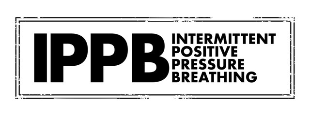 IPPB Intermittent Positive Pressure Breathing - respiratory therapy treatment for people who are hypoventilating, acronym text concept stamp
