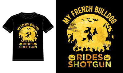 My French Bulldog Rides Shotgun Halloween T-Shirt