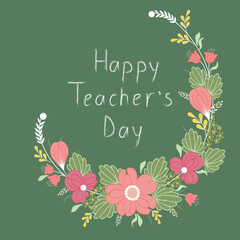 Chalk text on blackboard. Teacher's Day greeting card with flowers. Vector illustration