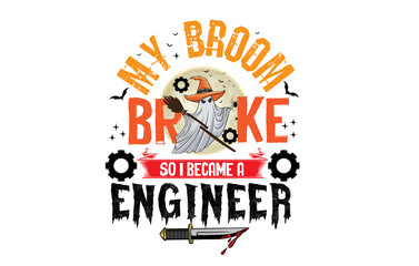 My broom broke so I became an Engineer