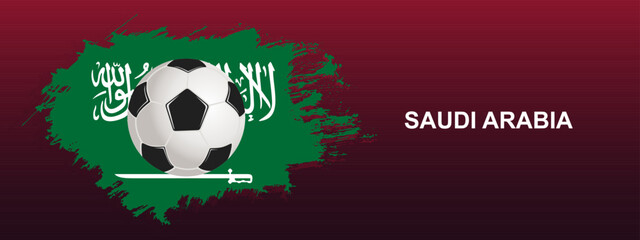 Saudi Arabia Flag with Ball. Soccer ball on the background of the flag of Saudi Arabia. Vector illustration for banner and poster.
