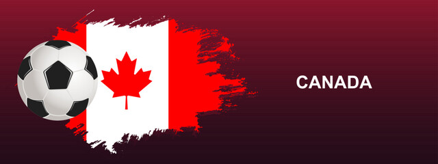 Canada Flag with Ball. Soccer ball on the background of the flag of Canada. Vector illustration for banner and poster.