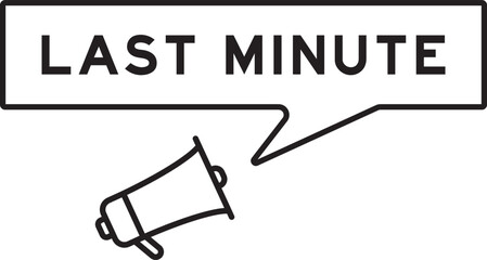 Megaphone icon with speech bubble in word last minute on white background
