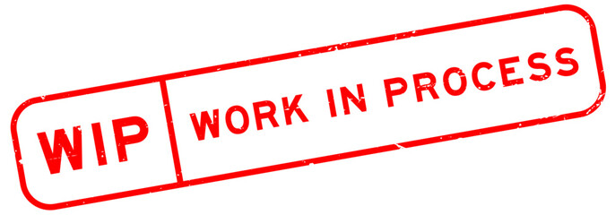 Grunge red WIP work in process word square rubber seal stamp on white background