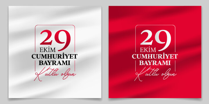 29 October Republic Day in Turkey. Translation: 29 October Republic Day Turkey and the National Day in Turkey. (Turkish: 29 Ekim Cumhuriyet Bayrami Kutlu Olsun.) Poster, Social Media, Greeting card.