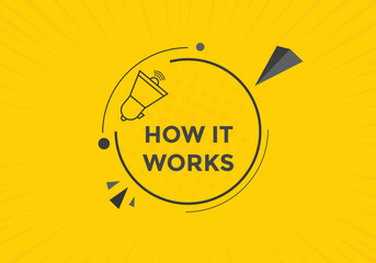 How it works text button. How it works sign speech bubble. Web banner label template. Vector Illustration
