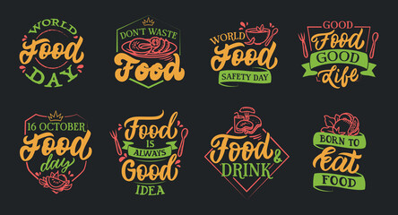 The set of lettering slogans Food day. The collection badges