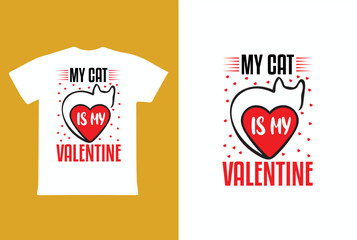 My cat is my valentine, valentines day t-shirt