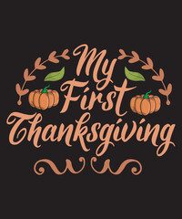 My first thanks giving design t shirt