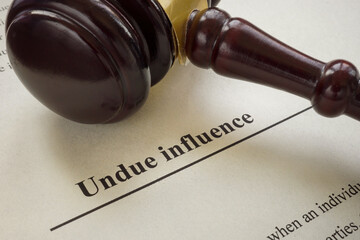 Info about undue influence and gavel near.