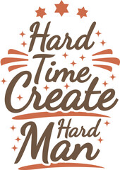 Motivation Typography Quote Design For T-Shirt, Hoodie, Poster or other Merchandise.