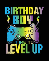 Birthday boy time to level up design for video game t-shirt design.