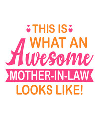 this is what an awesome mother in law looks likeis a vector design for printing on various surfaces like t shirt, mug etc. 
