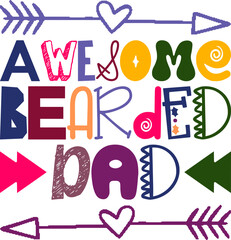 Awesome Bearded Dad Quotes Typography Retro Colorful Lettering Design Vector Template For Prints, Posters, Decor