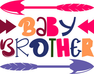 Baby Brother Quotes Typography Retro Colorful Lettering Design Vector Template For Prints, Posters, Decor