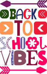 Back To School Vibes Quotes Typography Retro Colorful Lettering Design Vector Template For Prints, Posters, Decor