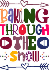 Baking Through The Snow Quotes Typography Retro Colorful Lettering Design Vector Template For Prints, Posters, Decor