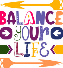 Balance Your Life Quotes Typography Retro Colorful Lettering Design Vector Template For Prints, Posters, Decor