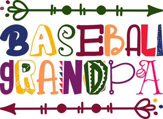 Baseball Grandpa Quotes Typography Retro Colorful Lettering Design Vector Template For Prints, Posters, Decor