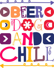 Beer Dog And Chill Quotes Typography Retro Colorful Lettering Design Vector Template For Prints, Posters, Decor