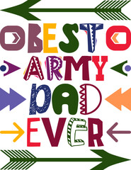 Best Army Dad Ever Quotes Typography Retro Colorful Lettering Design Vector Template For Prints, Posters, Decor