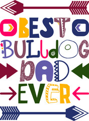Best Bulldog Dad Ever Quotes Typography Retro Colorful Lettering Design Vector Template For Prints, Posters, Decor