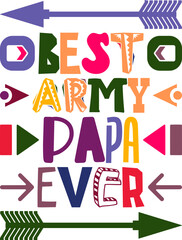 Best Army Papa Ever Quotes Typography Retro Colorful Lettering Design Vector Template For Prints, Posters, Decor