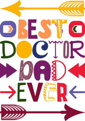 Best Doctor Dad Ever Quotes Typography Retro Colorful Lettering Design Vector Template For Prints, Posters, Decor