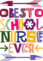 Best School Nurse Ever Quotes Typography Retro Colorful Lettering Design Vector Template For Prints, Posters, Decor