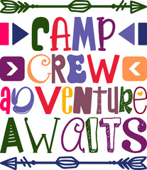 Camp Crew Adventure Awaits Quotes Typography Retro Colorful Lettering Design Vector Template For Prints, Posters, Decor