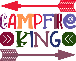 Campfire King Quotes Typography Retro Colorful Lettering Design Vector Template For Prints, Posters, Decor