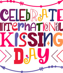 Celebrate International Kissing Day Quotes Typography Retro Colorful Lettering Design Vector Template For Prints, Posters, Decor