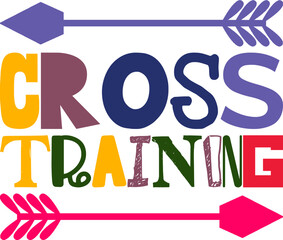 Cross Training Quotes Typography Retro Colorful Lettering Design Vector Template For Prints, Posters, Decor