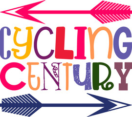 Cycling Century Quotes Typography Retro Colorful Lettering Design Vector Template For Prints, Posters, Decor