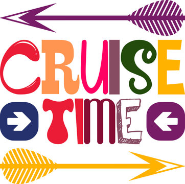 Cruise Time Quotes Typography Retro Colorful Lettering Design Vector Template For Prints, Posters, Decor