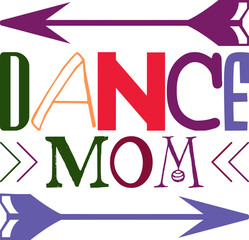 dance mom Mom,Dancer,Ballerina,Mom