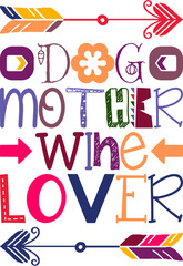 Dog Mother Wine Lover Quotes Typography Retro Colorful Lettering Design Vector Template For Prints, Posters, Decor