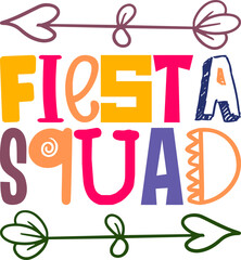 Fiesta Squad Quotes Typography Retro Colorful Lettering Design Vector Template For Prints, Posters, Decor