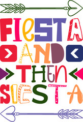 Fiesta And Then Siesta Quotes Typography Retro Colorful Lettering Design Vector Template For Prints, Posters, Decor