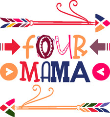 Four Mama Quotes Typography Retro Colorful Lettering Design Vector Template For Prints, Posters, Decor