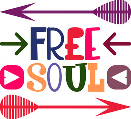 Free Soul Quotes Typography Retro Colorful Lettering Design Vector Template For Prints, Posters, Decor
