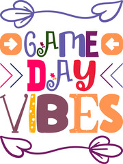 Game Day Vibes Quotes Typography Retro Colorful Lettering Design Vector Template For Prints, Posters, Decor