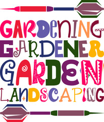Gardening Gardener Garden Landscaping Quotes Typography Retro Colorful Lettering Design Vector Template For Prints, Posters, Decor