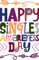 Happy Singles Awareness Day Quotes Typography Retro Colorful Lettering Design Vector Template For Prints, Posters, Decor