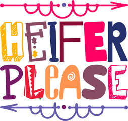 heifer please Design,Tshirt,Tshirt,Shirt