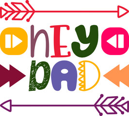 hey dad Design,Tshirt,Tshirt,Shirt