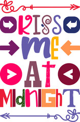 Kiss Me At Midnight Quotes Typography Retro Colorful Lettering Design Vector Template For Prints, Posters, Decor