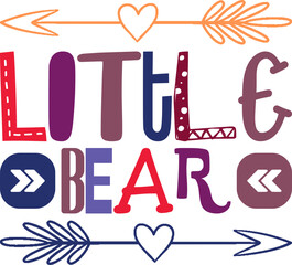 Little Bear Quotes Typography Retro Colorful Lettering Design Vector Template For Prints, Posters, Decor